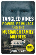 Tangled vines  power, privilege and the Murdaugh family murders