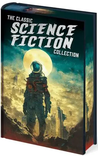 The Classic Science Fiction Collection (Arcturus Pulp Classics)