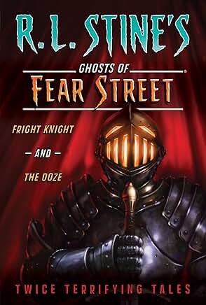 Fright Knight and the Ooze: Twice Terrifying Tales