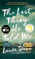 Last Thing He Told Me: A Reese Witherspoon Book Club Pick