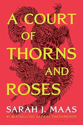 A Court of Thorns and Roses (A Court of Thorns and Roses, 1) Paperback