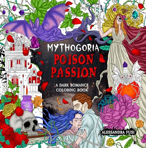 Mythogoria: Poison Passion: A Dark Romance Coloring Book