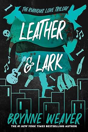 Leather & Lark (The Ruinous Love Trilogy, 2) Paperback