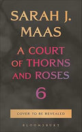 Court of Thorns and Roses 6 (Pre-Order)
