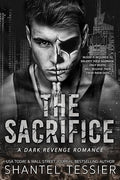 The Sacrifice: A Dark Revenge Romance Paperback