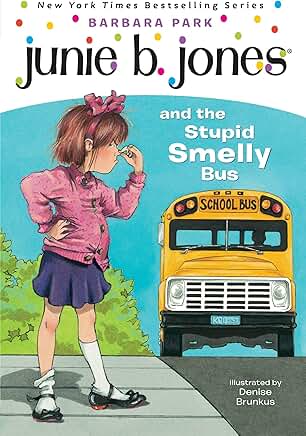 Junie B Jones and the stupid smelly bus